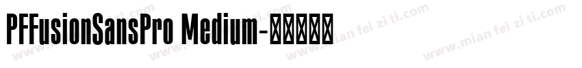 PFFusionSansPro Medium字体转换